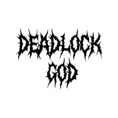 Deadlock God
