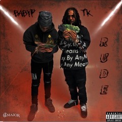 Baby P & TK - Rude (audio)