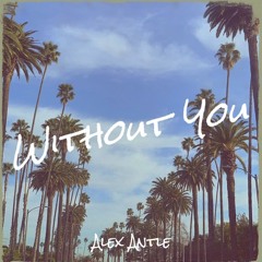 Without You - Alex Antle