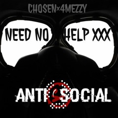 CH0$3N - NEED NO HELP ft 4MEZZY
