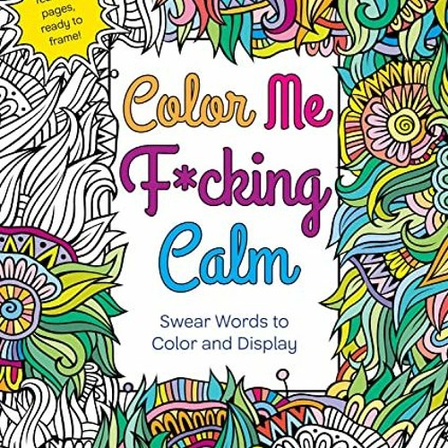 ( jln ) Color Me F*cking Calm: Swear Words to Color and Display by  Hannah Caner ( u77 )