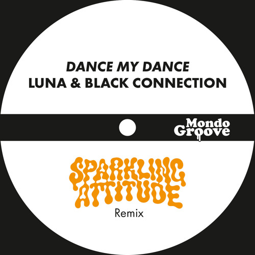 Dance My Dance (Sparkling Attitude Remix)