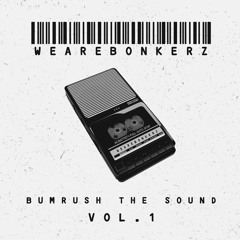 BUMRUSH THE SOUND VOL. 1 [OUT NOW!]