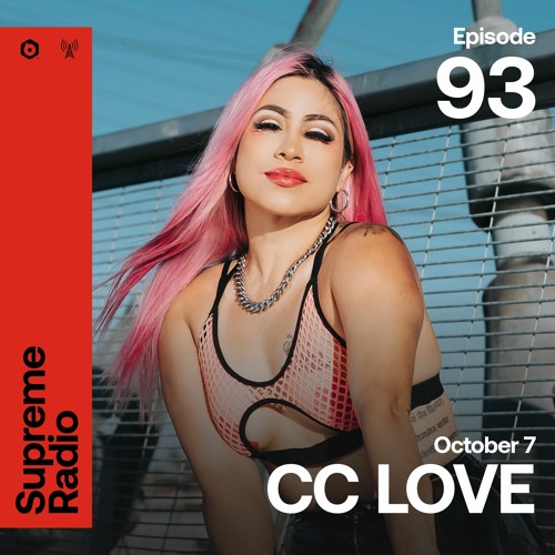 Stream Supreme Radio EP 093 - CC LOVE by CC Love | Listen online for free  on SoundCloud