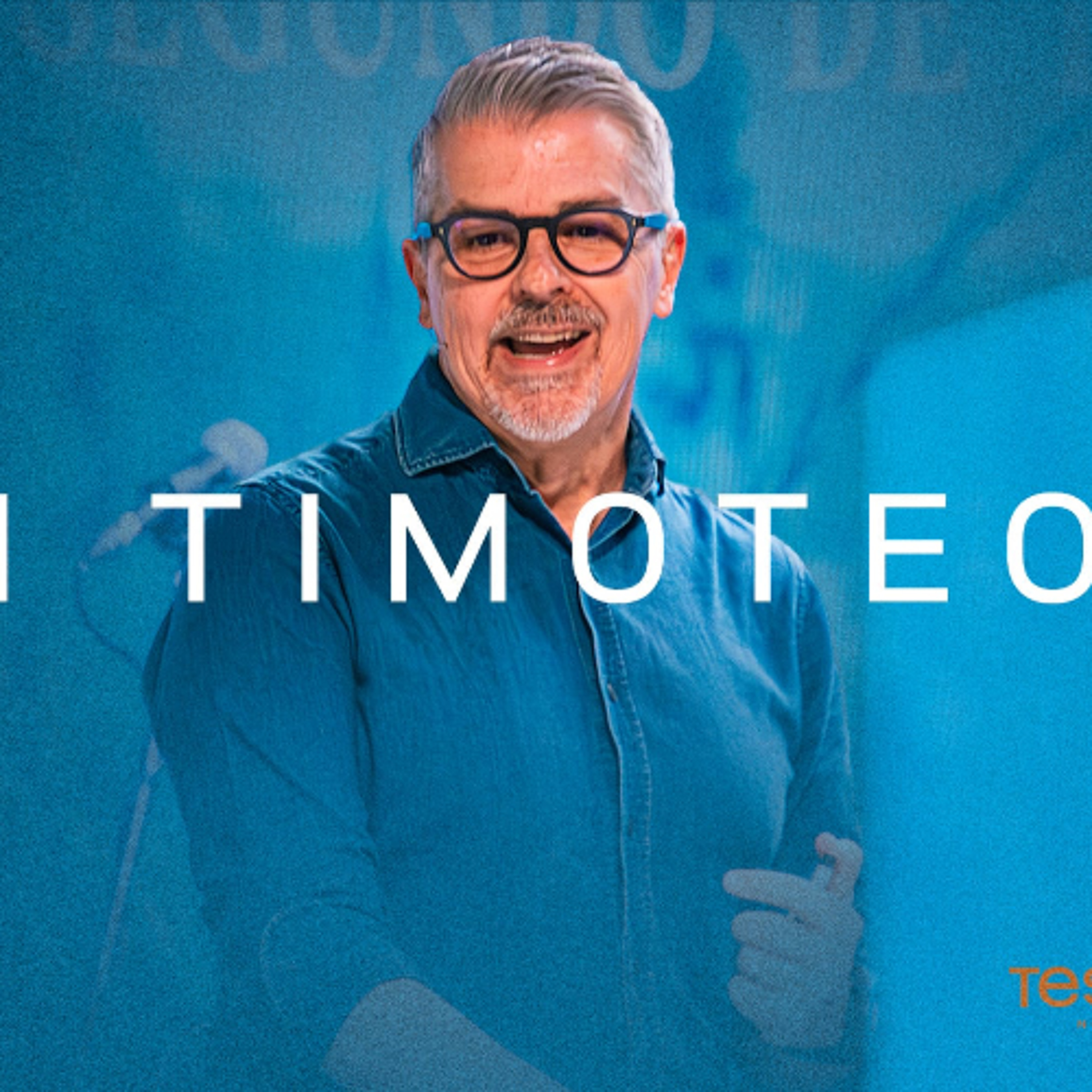 TESTAMENTO — Ep. 54 | I Timoteo