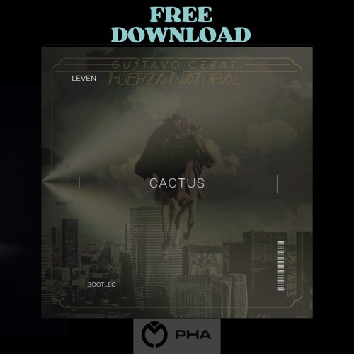 Stream FREE DOWNLOAD: Gustavo Cerati - Cactus (Leven Bootleg) by PHA |  Listen online for free on SoundCloud