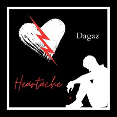 Dagaz - Heartache