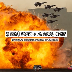 Roninn A.I. X KROPSi X KEITH X Toddman - 3 Bad Men & A Cool Cat [FREE DOWNLOAD]