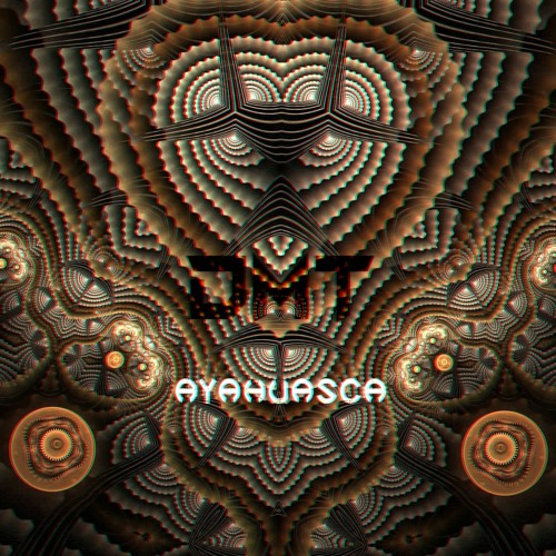 DMT ( Ayahuasca )