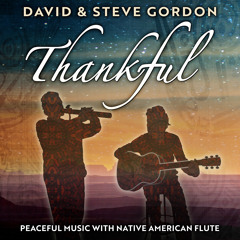 Thankful: Peaceful Music with Native American Flute