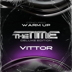 WARM UP THE TIME CONTEST - VITTOR