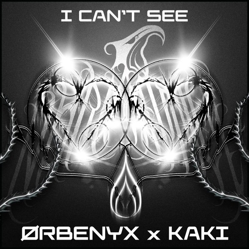 ØRBENYX X KAKI - I CAN’T SEE