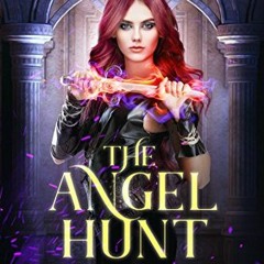 [Read] EBOOK 📫 The Angel Hunt (Dark World: The Angel Trials Book 2) by  Michelle Mad