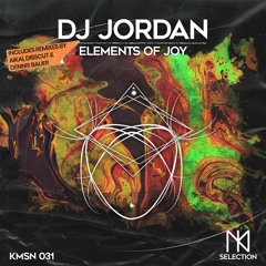 DJ Jordan - Elements Of Joy - KMSelection - KMSN031