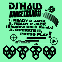 Ready 2 Jack (Shadow Child Remix)
