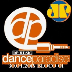 05 - Dance Paradise 30.04.2015 Bloco 01