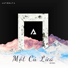 Một cú lừa (Automata Remix) - Bích Phương