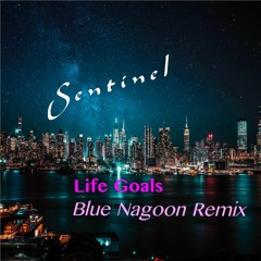 Life Goals (Blue Nagoon Remix)