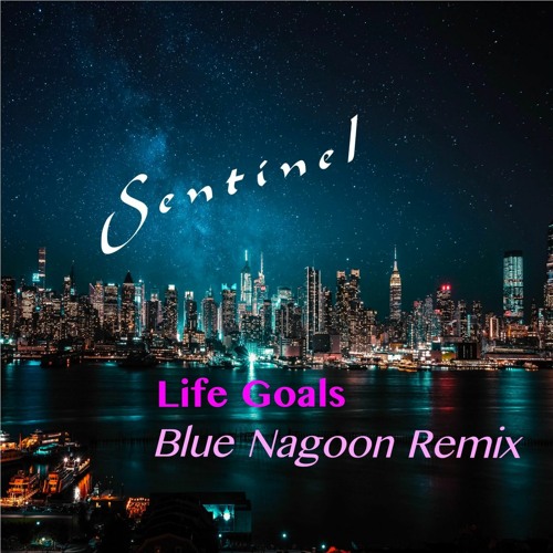 Life Goals (Blue Nagoon Remix)