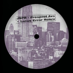 JSPR - Prospect Ave (Locus Error Remix)