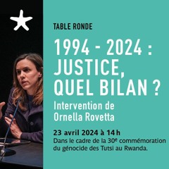 Intervention d'Ornella Rowetta lors de la table ronde "1994 - 2024 : justice, quel bilan ?"