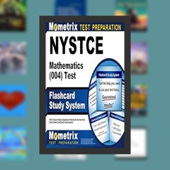 NYSTCE Mathematics (004) Test Flashcard Study System: NYSTCE Exam Practice Questions & Review f