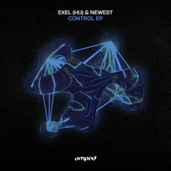 Exel (HU) & Newst - Control (Original Mix)