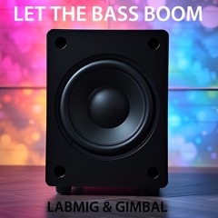 Let the Bass Boom