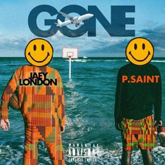 P Saint - Gone Ft Jaey London