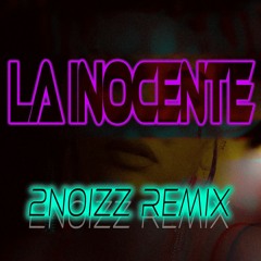 La Inocente - Nicole Manzo ((2NOIZZ Remix))