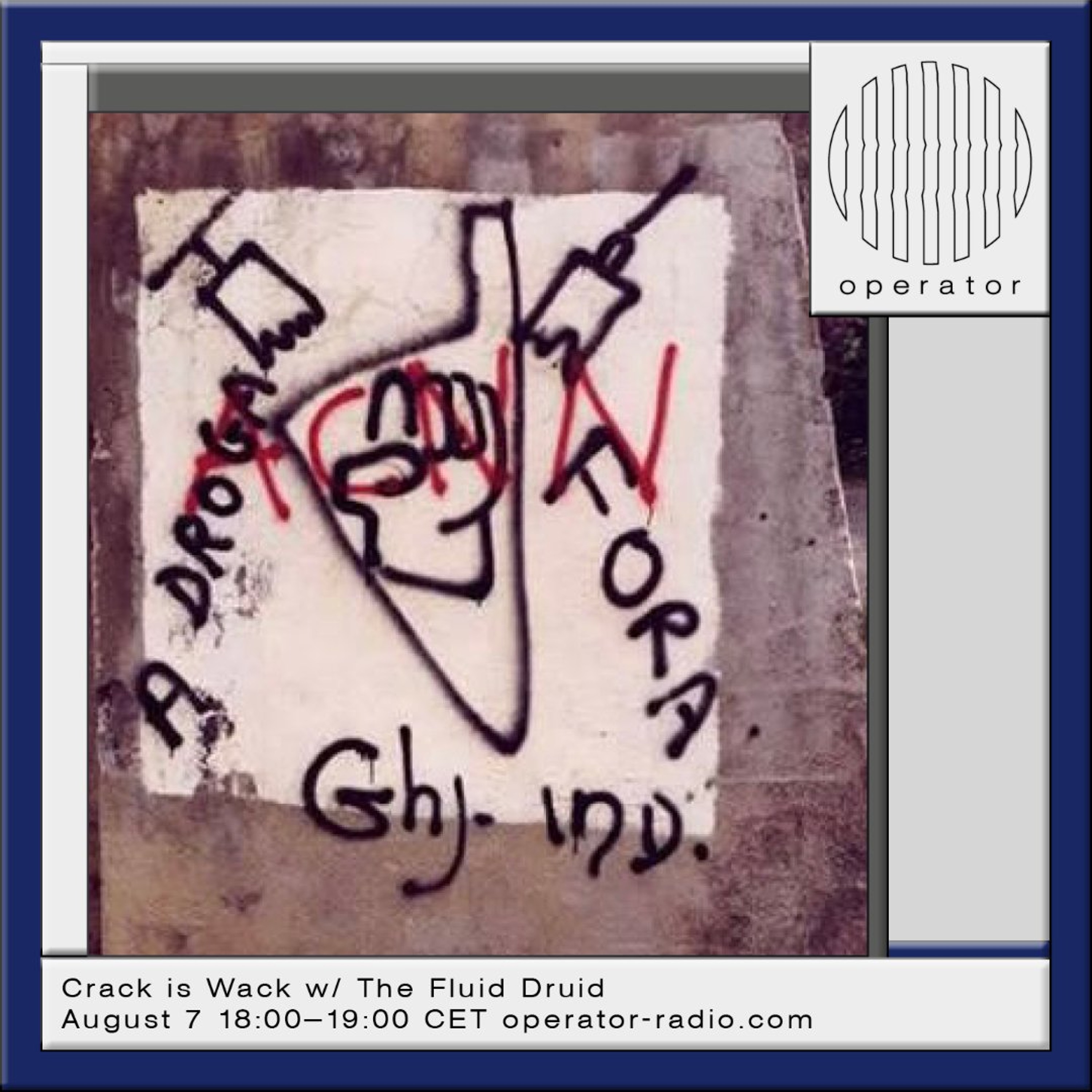 Crack is Wack w/The Fluid Druid - 7th August 2026 episode artwork