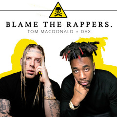 Tom MacDonald - Blame the Rappers