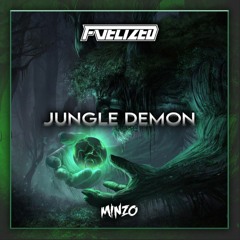 Fuelized & Minzo - Jungle demon