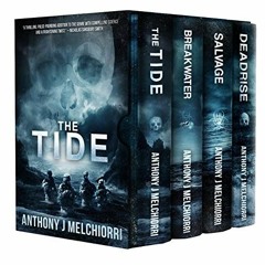 ✔️ Read The Tide Series Box Set (Books 1-4): A Post-Apocalyptic Thriller by  Anthony J. Melchior