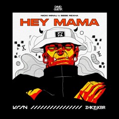 Hey Mama (KRSN x ZHKYAKBR EDIT)