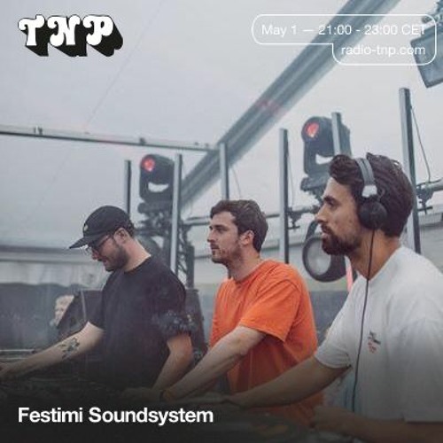 Festimi Soundsystem @ Radio TNP 01.05.2021