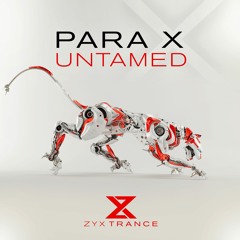 Para X - Untamed (Soundcloud Edit)OUT NOW!