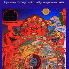 READ [EPUB KINDLE PDF EBOOK] Samsara - the Wheel of Birth, Death and Rebirth: A journ