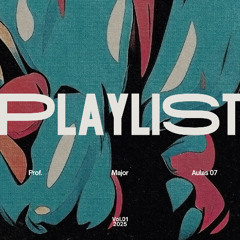 Aulas 07 - Playlist ( Tech House, Funk , Techno )