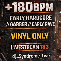 +180BPM Early Hardcore // Gabber // Early Rave // Hakken - 100% VINYL ONLY - Livestream 183