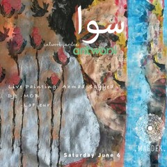 LaFleur & MOB : Maldek Closing Set "سوا"  @Antwork, Beirut
