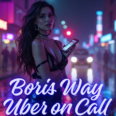 Boris Way - Uber on Call (Dhelick DJ Set Edition)