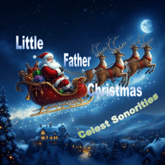 Little Father Christmas  ORGAN DISCO 7'45''