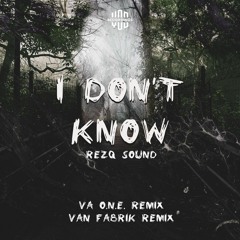 RezQ Sound - I Don't Know (VA O.N.E. Remix)