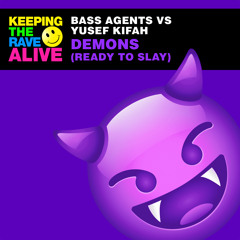 Bass Agents vs. Yusef Kifah - Demons (Ready To Slay)
