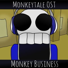 Monkey Business V2 (Official Monkeytale Megalovania)