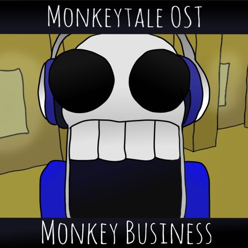 Monkey Business V2 (Official Monkeytale Megalovania)