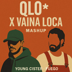 QLOO x Vaina Loca (DJ PUMA Mashup) – Young Cister x Fuego*