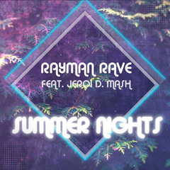 Rayman Rave feat. Jeroi D. Mash - Summer Nights (Snippet)