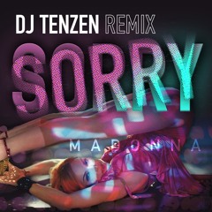 Madonna - Sorry (DJ TENZEN REMIX)